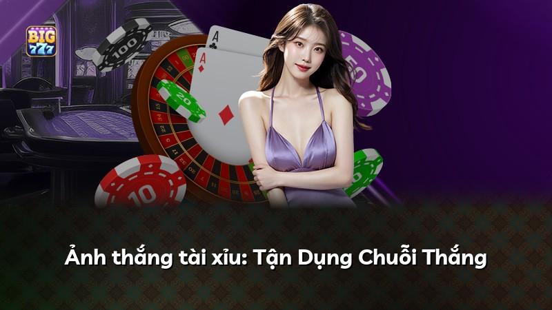 Ảnh thắng tài xỉu: Tận Dụng Chuỗi Thắng