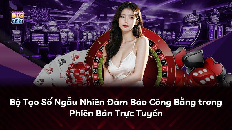 Bộ Tạo Số Ngẫu Nhiên Đảm Bảo Công Bằng trong Phiên Bản Trực Tuyến