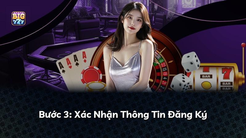 Bước 3: Xác Nhận Thông Tin Đăng Ký