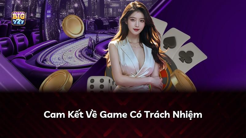 Cam Kết Về Game Có Trách Nhiệm
