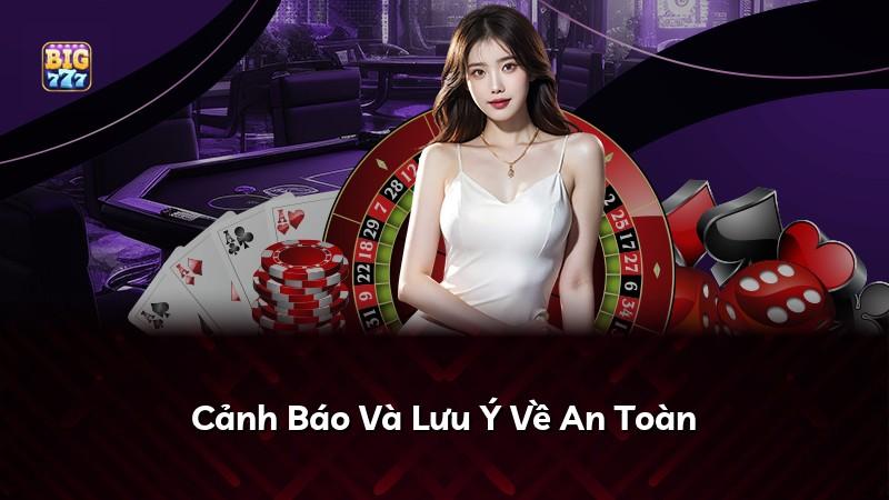 Cảnh Báo Và Lưu Ý Về An Toàn