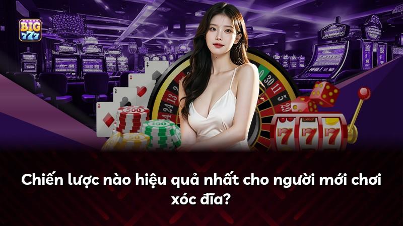 Chiến lược nào hiệu quả nhất cho người mới chơi xóc đĩa?