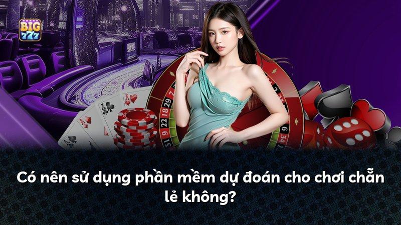 Có nên sử dụng phần mềm dự đoán cho chơi chẵn lẻ không?