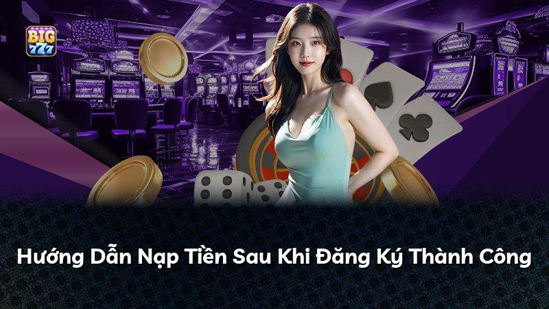 Hướng Dẫn Nạp Tiền Sau Khi Đăng Ký Thành Công