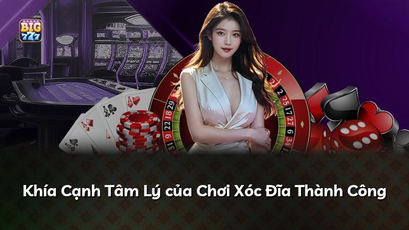 Khía Cạnh Tâm Lý của Chơi Xóc Đĩa Thành Công