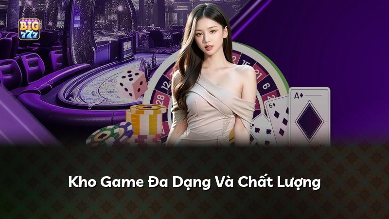 Kho Game Đa Dạng Và Chất Lượng