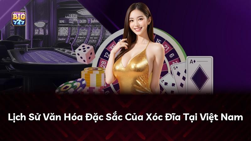 Lịch Sử Văn Hóa Đặc Sắc Của Xóc Đĩa Tại Việt Nam