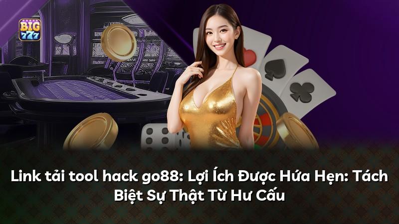 Link tải tool hack go88: Lợi Ích Được Hứa Hẹn: Tách Biệt Sự Thật Từ Hư Cấu