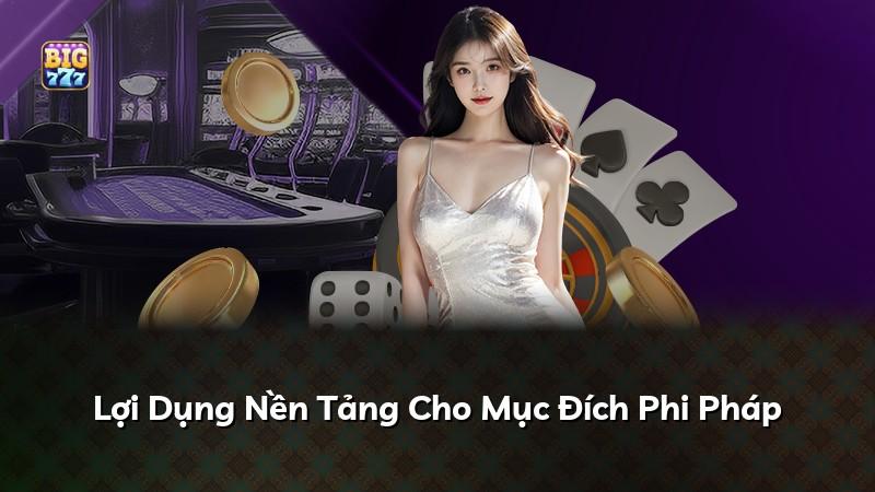 Lợi Dụng Nền Tảng Cho Mục Đích Phi Pháp