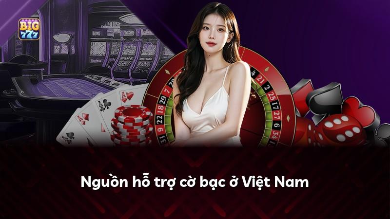 Nguồn hỗ trợ cờ bạc ở Việt Nam