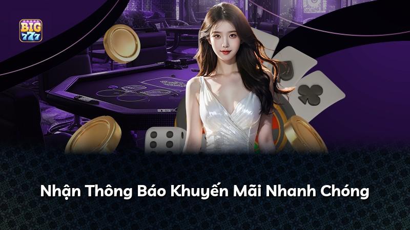 Nhận Thông Báo Khuyến Mãi Nhanh Chóng