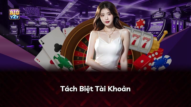 Tách Biệt Tài Khoản