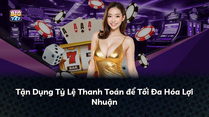 Tận Dụng Tỷ Lệ Thanh Toán để Tối Đa Hóa Lợi Nhuận