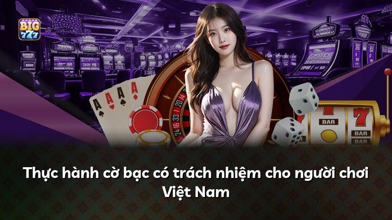 Thực hành cờ bạc có trách nhiệm cho người chơi Việt Nam