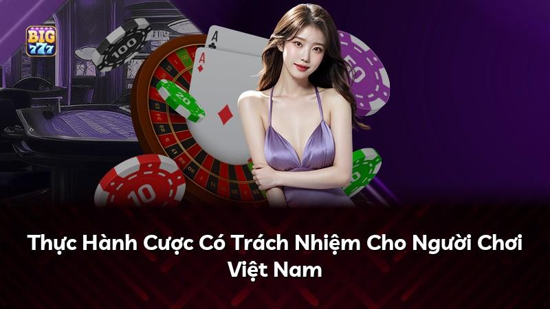 Thực Hành Cược Có Trách Nhiệm Cho Người Chơi Việt Nam