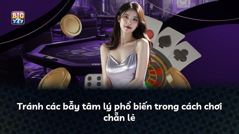 Tránh các bẫy tâm lý phổ biến trong cách chơi chẵn lẻ