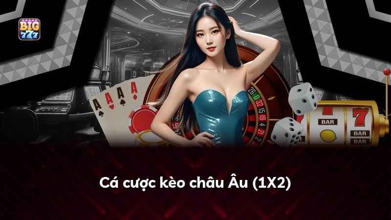 Cá cược kèo châu Âu (1X2)