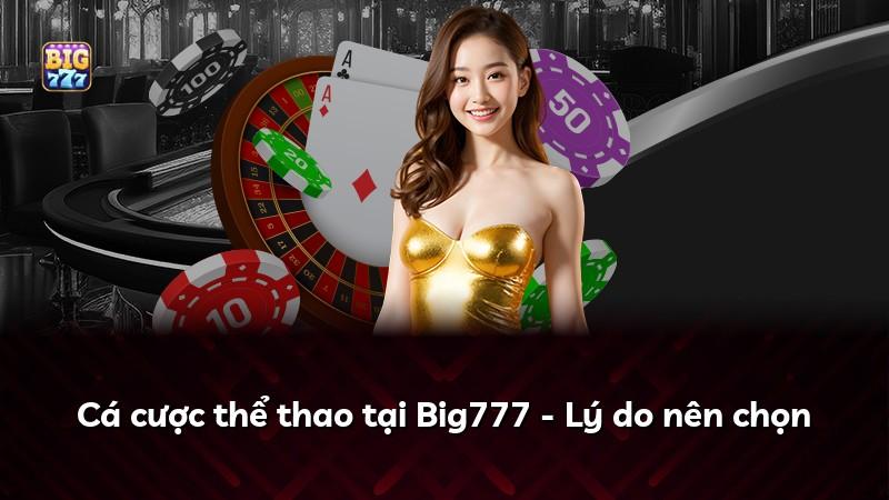 Cá cược thể thao tại Big777 - Lý do nên chọn