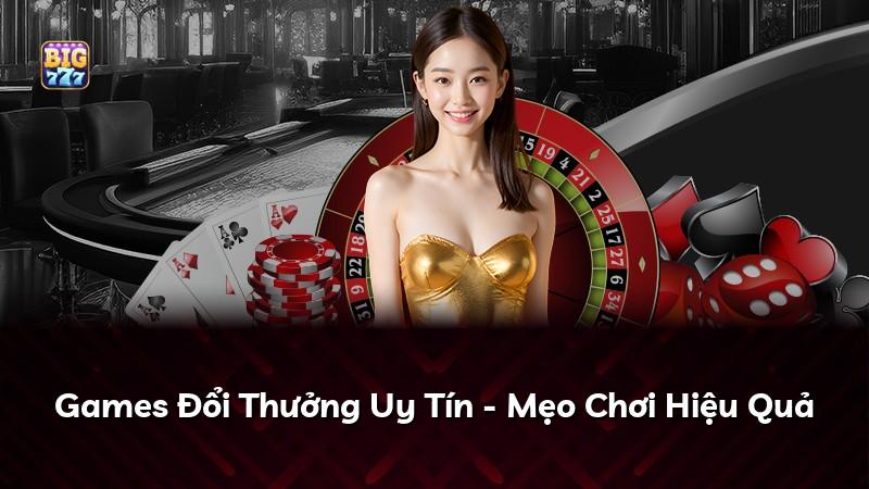Games Đổi Thưởng Uy Tín - Mẹo Chơi Hiệu Quả